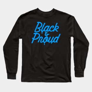 Black & Proud Long Sleeve T-Shirt